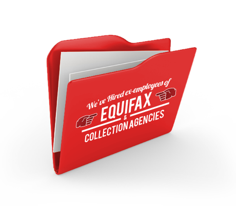 We've Hired Ex-Employees of Equifax and Collection Agencies